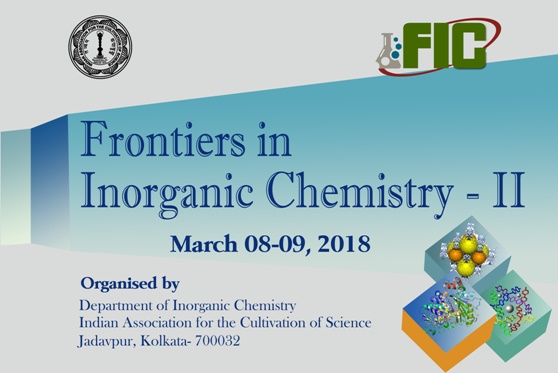 Symposium on Frontiers in Inorganic Chemistry-II (FIC-II) during March ...